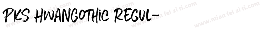 PKS HwanGothic Regul字体转换